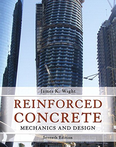 Reinforced Concrete Mechanics and Design by James K. Wight