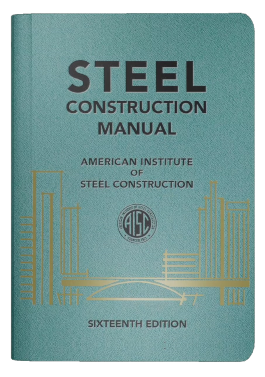 AISC Steel Construction Manual - Sixteenth Edition - Limited Edition Cover